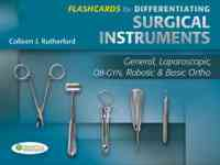 Flashcards for Differentiating Surgical Instruments: General, Laparoscopic, OB-GYN, Robotic & Basic Ortho, 1st