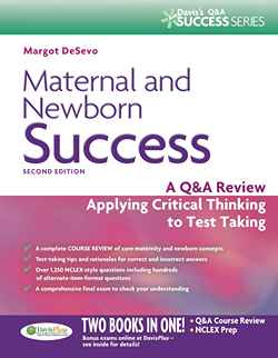 Maternal and Newborn Success: A Q&A Review Applying Critical Thinking to Test Taking, 2nd