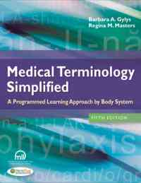 Medical Terminology Simplified: A Programmed Learning Approach by Body Systems, 5th