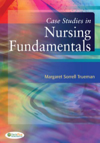 Case Studies in Nursing Fundamentals, 1st