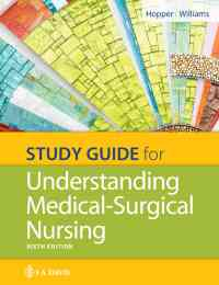 Study Guide for Understanding Medical Surgical Nursing, 6th