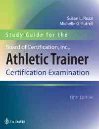 Study Guide for the Board of Certification, Inc., Athletic Trainer Certification Examination, 5th