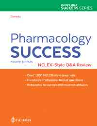 Pharmacology Success: NCLEX®-Style Q&A Review, 4th
