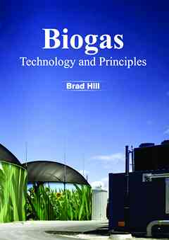 Biogas: Technology and Principles