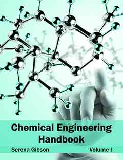 Chemical Engineering Handbook: Volume I