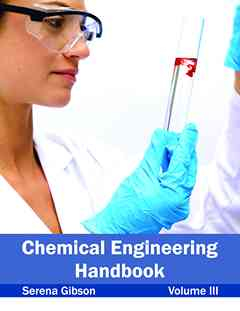 Chemical Engineering Handbook: Volume III