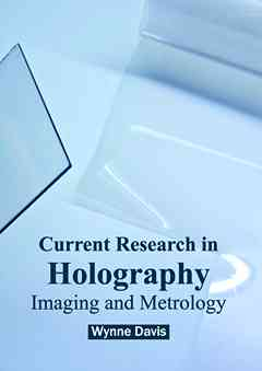 Current Research in Holography: Imaging and Metrology