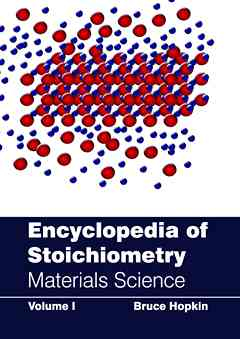 Encyclopedia of Stoichiometry: Volume I (Materials Science)