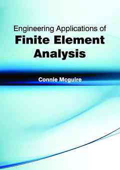 Engineering Applications of Finite Element Analysis