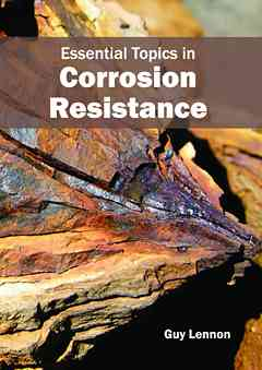 Essential Topics in Corrosion Resistance