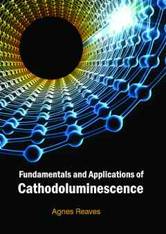 Fundamentals and Applications of Cathodoluminescence