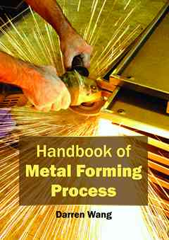 Handbook of Metal Forming Process