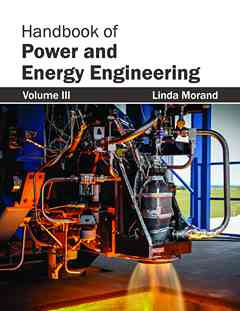Handbook of Power and Energy Engineering: Volume III