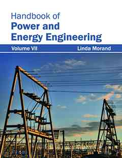 Handbook of Power and Energy Engineering: Volume VII