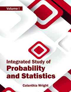 Integrated Study of Probability and Statistics: Volume I