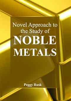 Novel Approach to the Study of Noble Metals