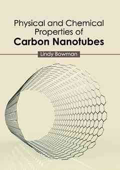Physical and Chemical Properties of Carbon Nanotubes