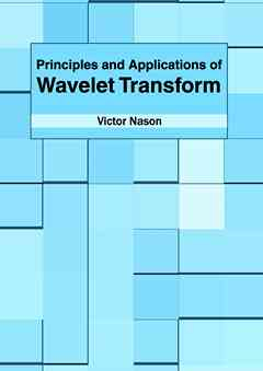 Principles and Applications of Wavelet Transform