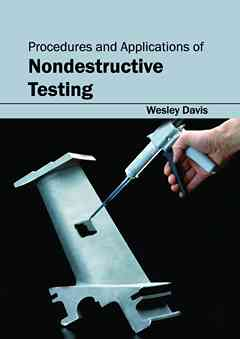 Procedures and Applications of Nondestructive Testing
