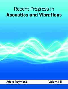 Recent Progress in Acoustics and Vibrations: Volume II