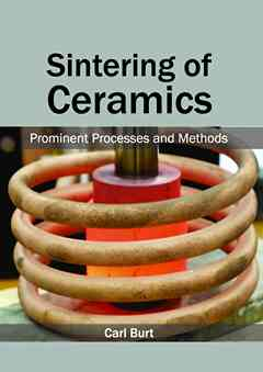 Sintering of Ceramics: Prominent Processes and Methods