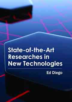 State-Of-the-Art Researches in New Technologies