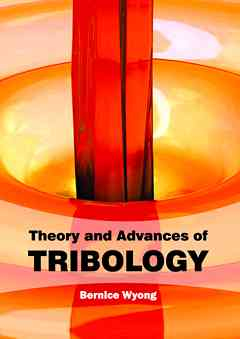 Theory and Advances of Tribology
