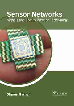 Sensor Networks: Signals and Communication Technology