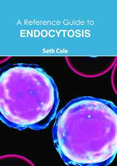 Reference Guide to Endocytosis