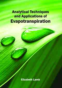 Analytical Techniques and Applications of Evapotranspiration