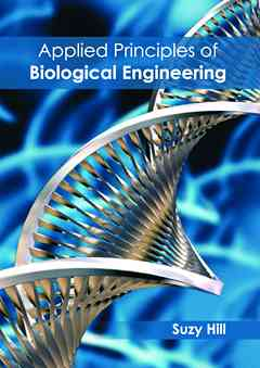 Applied Principles of Biological Engineering
