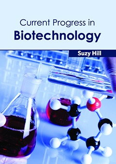Current Progress in Biotechnology