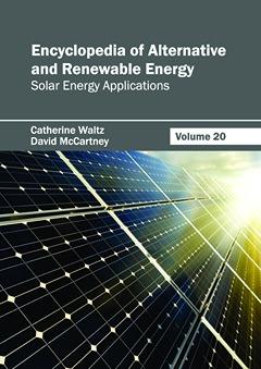 Encyclopedia of Alternative and Renewable Energy: Volume 20 (Solar Energy Applications)