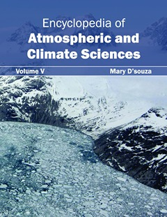 Encyclopedia of Atmospheric and Climate Sciences: Volume V