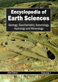 Encyclopedia of Earth Sciences: Volume I (Geology, Geochemistry, Seismology, Hydrology and Mineralogy)