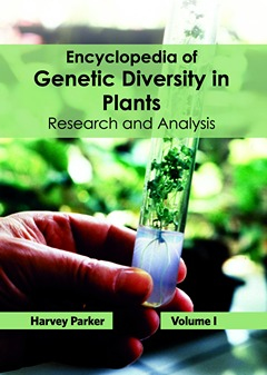 Encyclopedia of Genetic Diversity in Plants: Volume I (Research and Analysis)