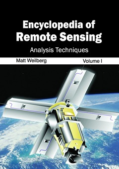 Encyclopedia of Remote Sensing: Volume I (Analysis Techniques)