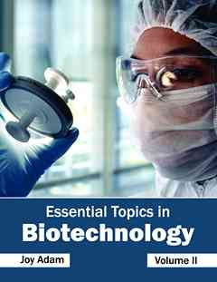 Essential Topics in Biotechnology: Volume II