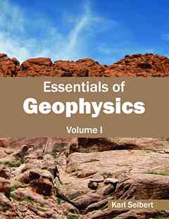 Essentials of Geophysics: Volume I