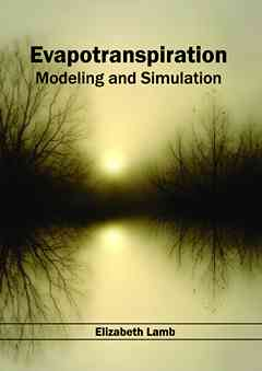 Evapotranspiration: Modeling and Simulation