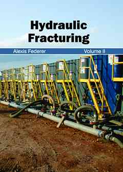 Hydraulic Fracturing: Volume II