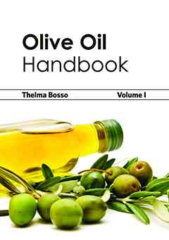 Olive Oil Handbook: Volume I