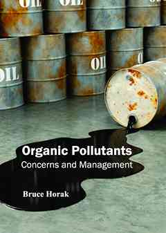 Organic Pollutants: Concerns and Management