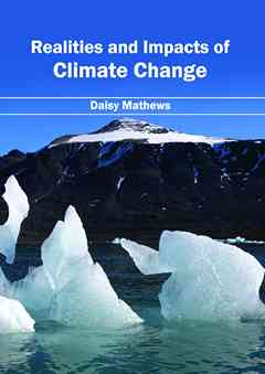 Realities and Impacts of Climate Change