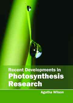Recent Developments in Photosynthesis Research