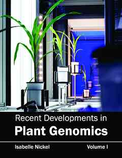 Recent Developments in Plant Genomics: Volume I