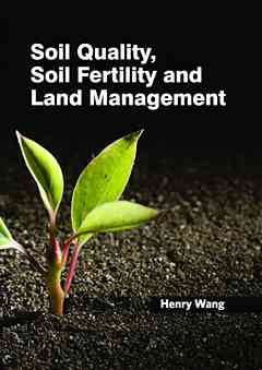 Soil Quality, Soil Fertility and Land Management