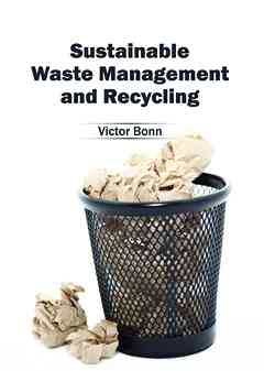 Sustainable Waste Management and Recycling