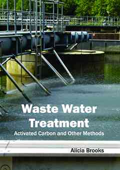 Waste Water Treatment: Activated Carbon and Other Methods