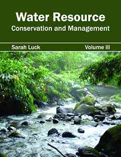Water Resource: Conservation and Management (Volume III)